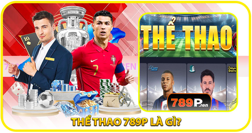Thể Thao 789P là gì?