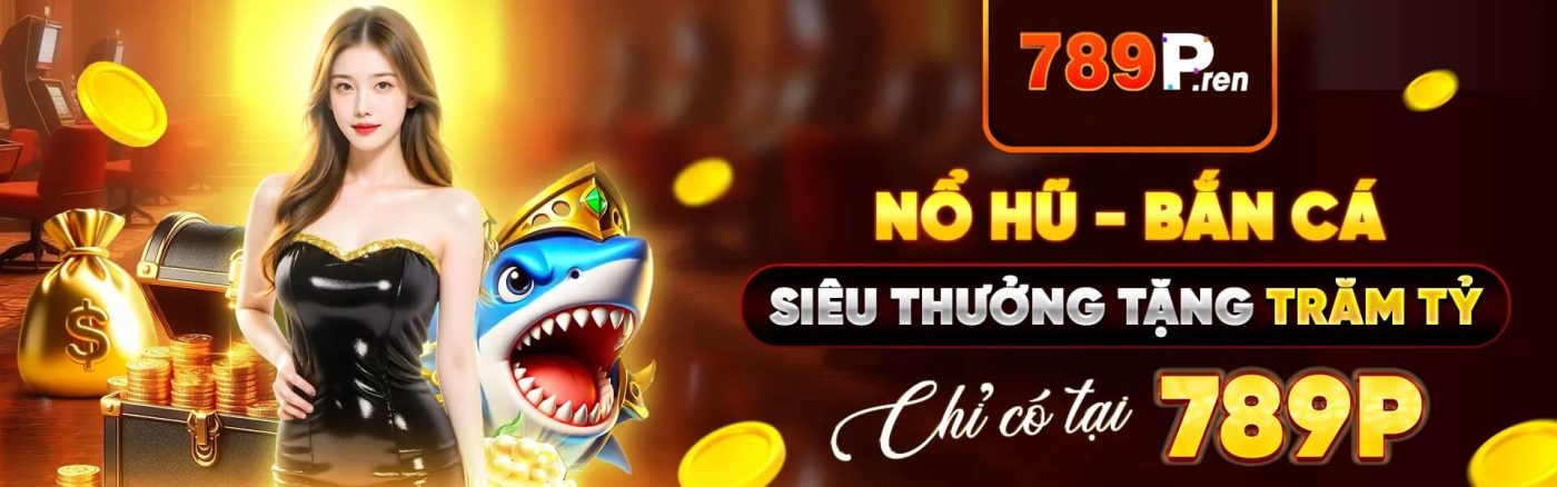 thưởng nổ hũ bắn cá